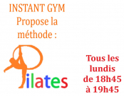 L'association 'INSTANT GYM', vous propose la méthode 'Pilates' le lundi de 18h45 à 19h45