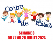 Planning du Centre de Loisirs pour la semaine 3 du 22/07 au 26/07/2024