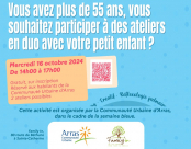 Vous avez plus de 55 ans, vous souhaitez participer à des ateliers en duo avec votre petit enfant ?